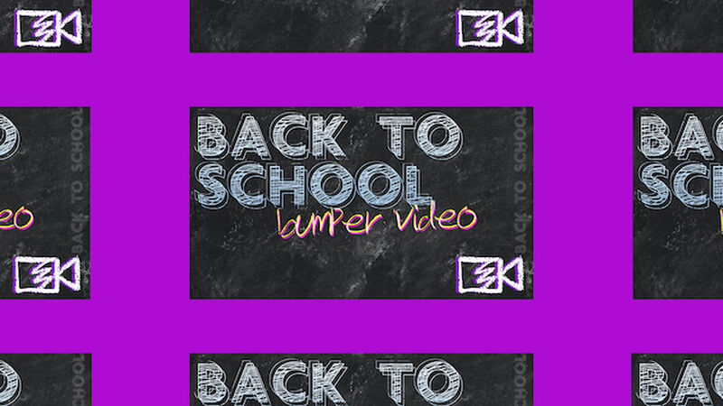 Back 2 School Bumper Video